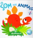 Dinossauros - O Som Dos Animais