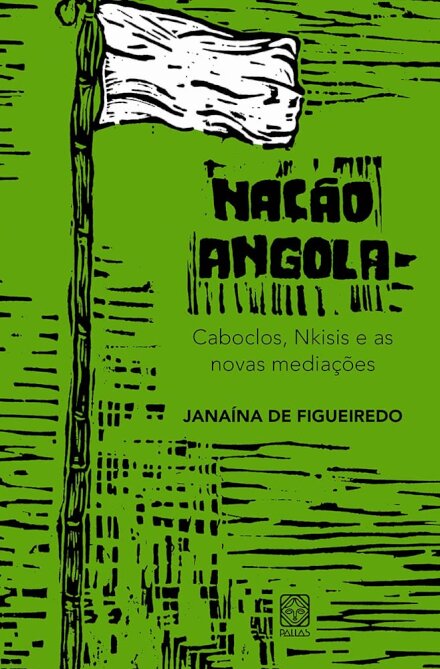 Nação Angola: Caboclos, Nkisis E As Novas Mediações