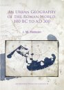An Urban Geography of the Roman World, 100 BC to AD 300