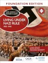 OCR GCSE (9–1) History B (SHP) Foundation Edition: Living under Nazi Rule 1933–1945