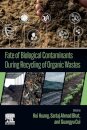 Fate of Biological Contaminants During Recycling of Organic Wastes