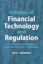 A History of Financial Technology and Regulation