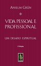 Vida Pessoal E Profissional: Um Desafio Espiritual