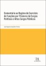Comentário ao Regime do Exercício de Funções por Titulares de Cargos Políticos e Altos Cargos Públicos