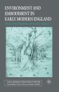Environment and Embodiment in Early Modern England