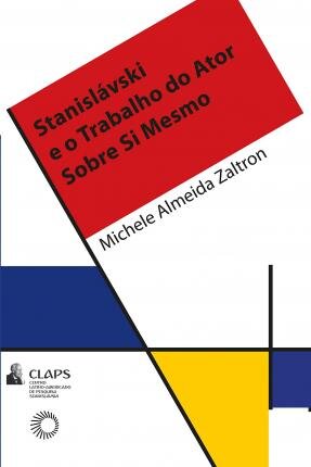 Stanislávski E O Trabalho Do Ator Sobre Si Mesmo
