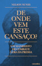 De Onde Vem Este Cansaço?