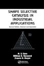 Shape Selective Catalysis in Industrial Applications, Second Edition,