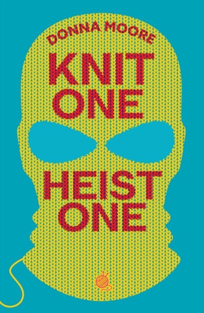 Knit One Heist One