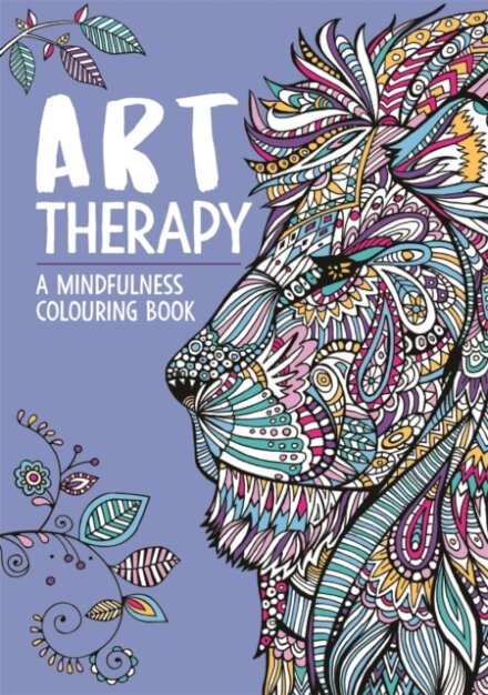 Art Therapy: A Mindfulness Colouring Book for Adults
