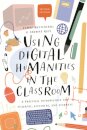 Using Digital Humanities in the Classroom