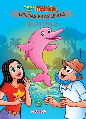 Turma Da Mônica Lendas Brasileiras: Boto Rosa