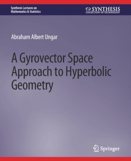 A Gyrovector Space Approach to Hyperbolic Geometry