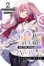 Our Last Crusade or the Rise of a New World: Secret File, Vol. 2 (light novel)