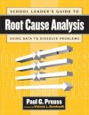 School Leader's Guide to Root Cause Analysis