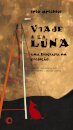 Viaje A La Luna: Biografia Em Projeção Análise Roteiro Lorca