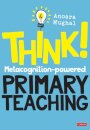 Think!: Metacognition-powered Primary Teaching