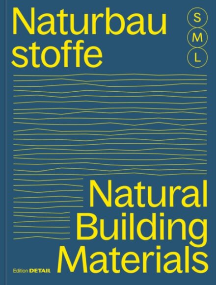 Bauen Mit Naturbaustoffen S, M, L / Natural Building Materials S, M, L