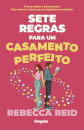 Sete Regras Para Um Casamento Perfeito
