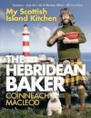The Hebridean Baker: My Scottish Island Kitchen