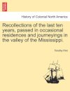 Recollections of the Last Ten Years, Passed in Occasional Residences and Journeyings in the Valley of the Mississippi.