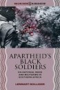 Apartheid's Black Soldiers