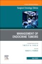Management of Endocrine Tumors, An Issue of Surgical Oncology Clinics of North America