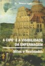 A CIPE e a Visibilidade da Enfermagem Mitos e realidades