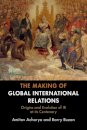 The Making of Global International Relations