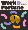 Fortune Cookies: Work & Fortune