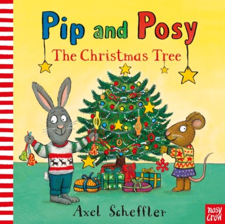 Pip And Posy: The Christmas Tree