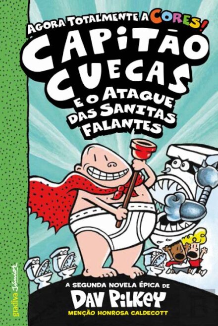 Capitão Cuecas E O Ataque Das Sanitas Falantes (Agora Totalmente A Cores)