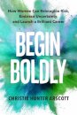 Begin Boldly