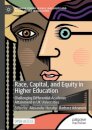 Race, Capital, and Equity in Higher Education