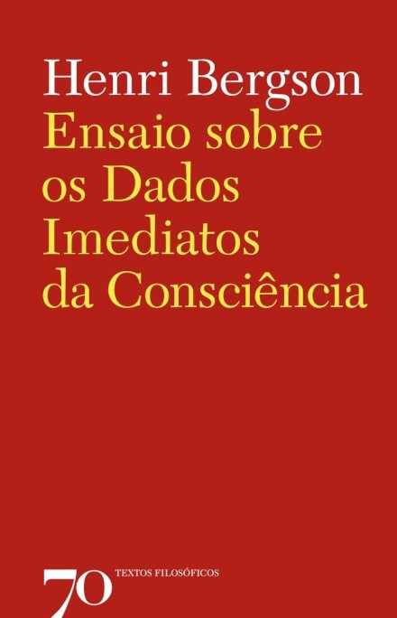 Ensaio Sobre Os Dados Imediatos da Consciência