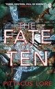 The Fate of Ten