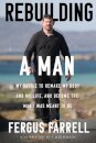 Rebuilding a Man