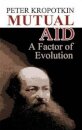 Mutual Aid: A Factor Of Evolution