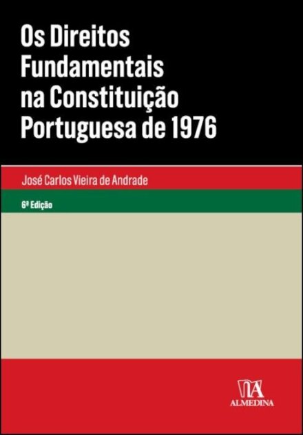 Os Direitos Fundamentais na Constituição Portuguesa de 1976