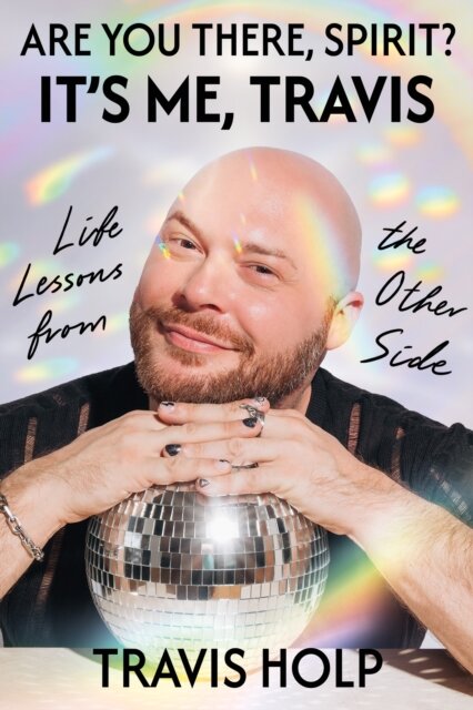 Are You There, Spirit? It's Me, Travis