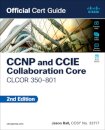 CCNP and CCIE Collaboration Core CLCOR 350-801 Official Cert Guide