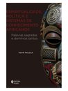 Espiritualidade, Política E Sistemas De Conhecimento Africano