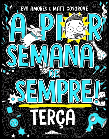 A Pior Semana de Sempre: Terça