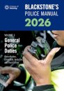 Blackstone's Police Manuals Volume 3: General Police Duties 2026