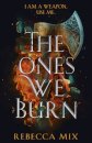 The Ones We Burn