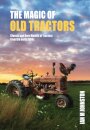 The Magic of Old Tractors