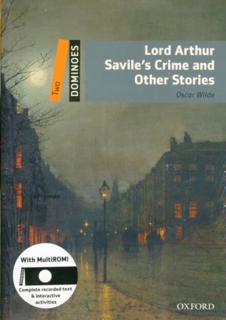 Dominoes, New Edition 2: Lord Arthur Savile's Crime and Other Stories MultiROM Pack