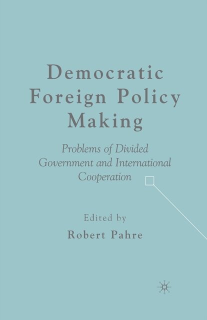 Democratic Foreign Policy Making