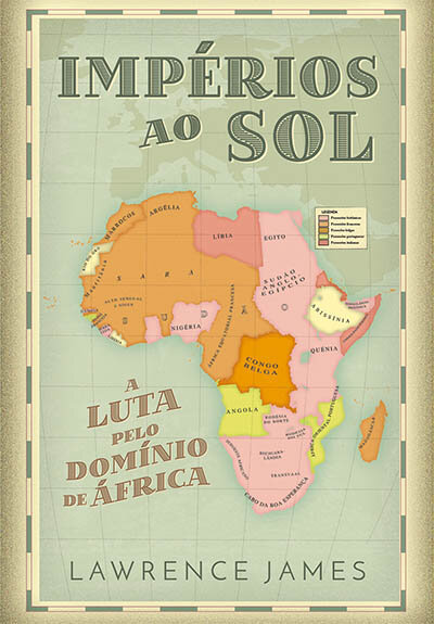 Impérios Ao Sol - A Luta Pelo Domínio De África