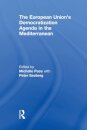The European Union's Democratization Agenda in the Mediterranean